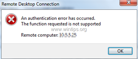 FIX Remote Desktop Connection: Ocorreu erro de autenticação. A função solicitada não é suportada (Solucionada)