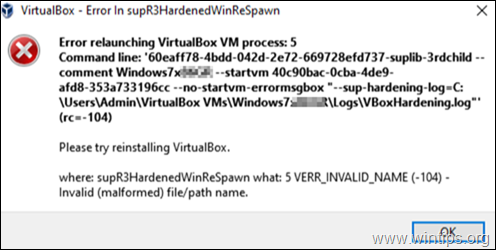 OPRAVA: Chyba VirtualBoxu v supR3HardenedWiReSpawn - Chyba pri opätovnom spustení procesu VirtualBox VM 5 (Vyriešené)