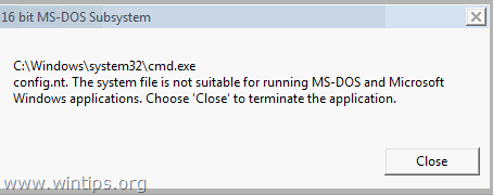 Comment corriger : Le fichier système ne convient pas pour exécuter les applications MS-DOS et Windows.